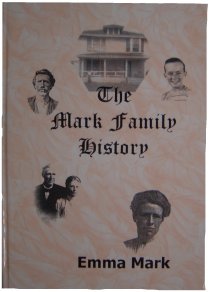 The Mark Family History, by Emma Mark